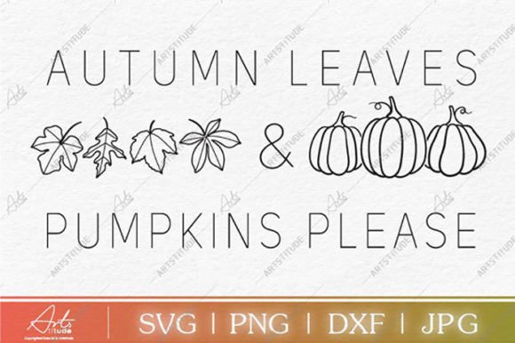 Autumm Leaves and Pumpkins Please SVG: A Versatile Design Resource for Creators