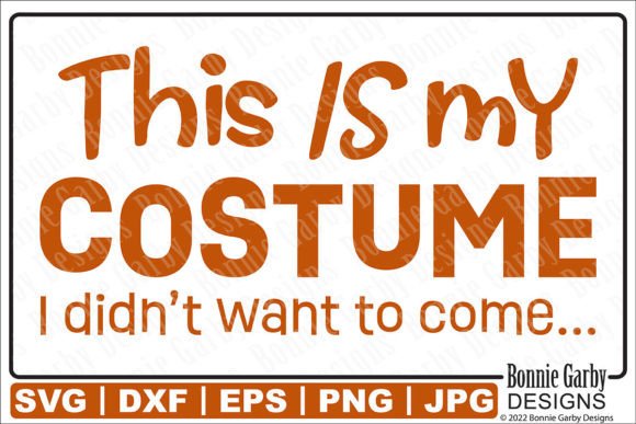 Halloween Costume SVG “Didn’t Want 2 Come”: A Strategic DIY Solution for Creative Expression