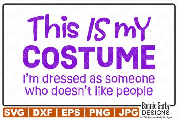 Halloween Costume SVG Doesn't Like People: A Sarcastic DIY Costume Idea